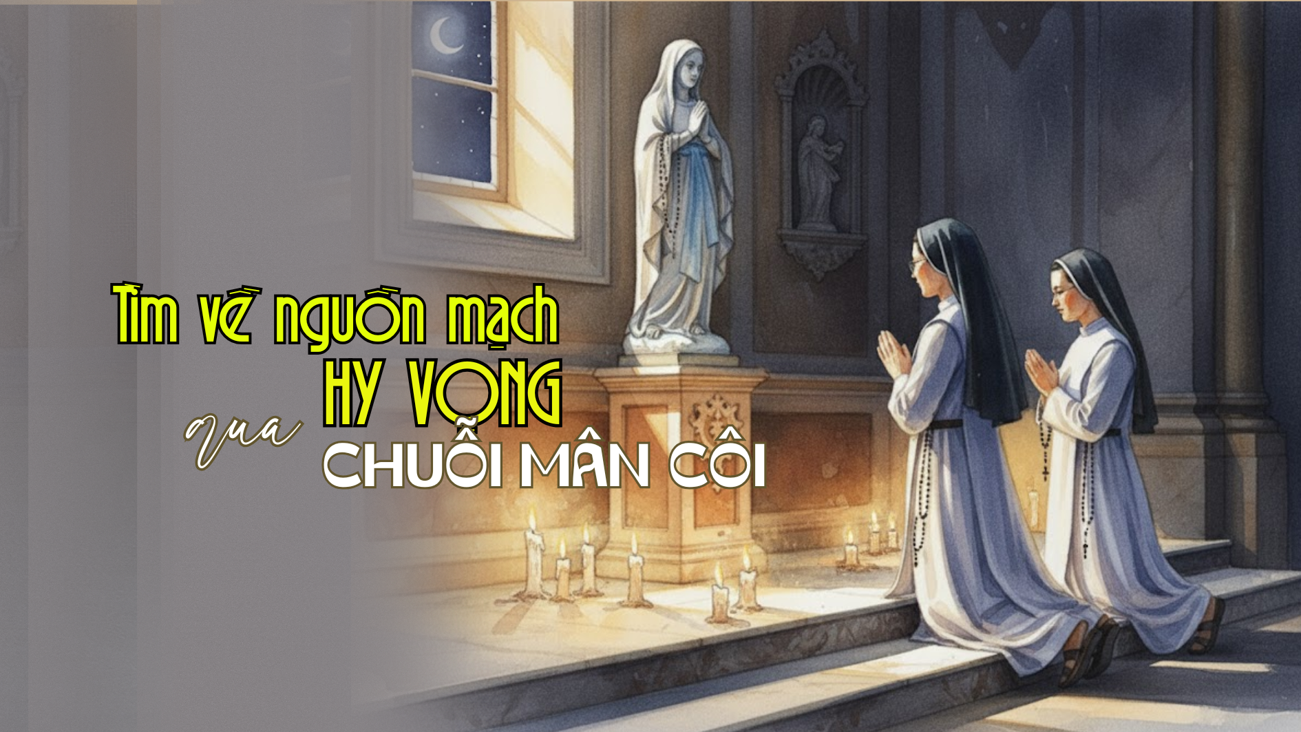 Tìm về mạch nguồn hy vọng từ chuỗi Mân Côi